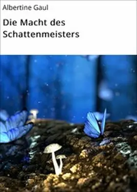 Gaul |  Die Macht des Schattenmeisters | eBook | Sack Fachmedien