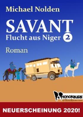 Nolden |  SAVANT - Flucht aus Niger 2 | eBook | Sack Fachmedien
