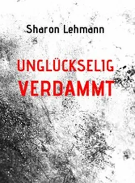Lee |  unglückselig verdammt | eBook | Sack Fachmedien