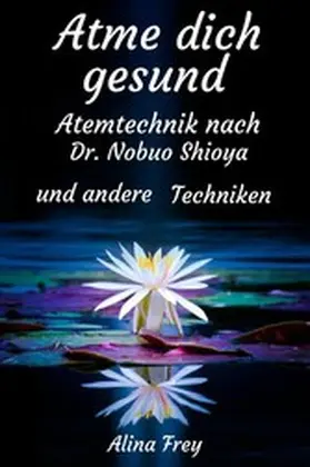 Frey |  Atme dich gesund | eBook | Sack Fachmedien