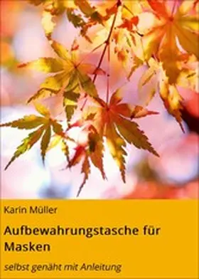 Müller |  Aufbewahrungstasche für Masken | eBook | Sack Fachmedien