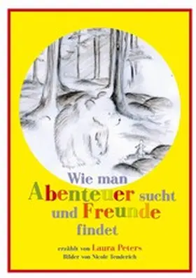 Peters |  Wie man Abenteuer sucht und Freunde findet | eBook | Sack Fachmedien