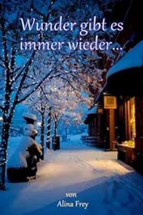 Frey |  Wunder gibt es immer wieder... | eBook | Sack Fachmedien