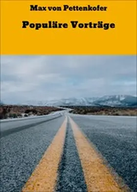 Pettenkofer |  Populäre Vorträge | eBook | Sack Fachmedien