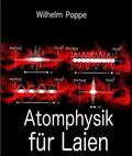 Poppe |  Atomphysik für Laien | eBook | Sack Fachmedien