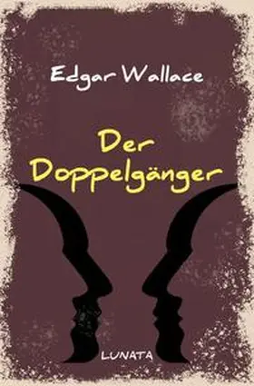 Wallace |  Edgar-Wallace-Reihe / Der Doppelgänger | Buch |  Sack Fachmedien