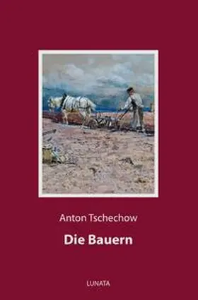 Tschechow |  Die Bauern | Buch |  Sack Fachmedien