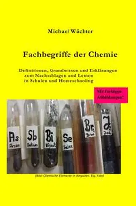 Wächter | Chemie Grundwissen / Fachbegriffe der Chemie | Buch | 978-3-7529-6570-4 | www.sack.de