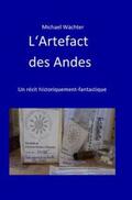 Wächter |  L'Artefact des Andes | Buch |  Sack Fachmedien
