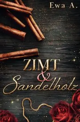 A. |  Zimt und Sandelholz | Buch |  Sack Fachmedien