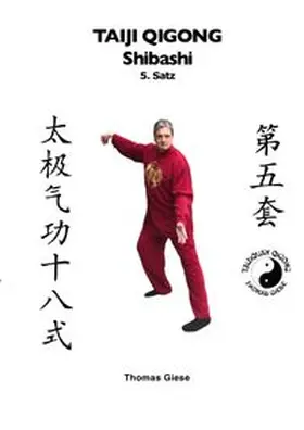 Giese |  Taiji Qigong Shibashi / Taiji Qigong Shibashi, 5.Satz | Buch |  Sack Fachmedien
