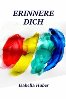Huber |  Erinnere Dich | eBook | Sack Fachmedien