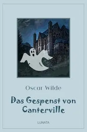 Wilde |  Klassiker der Kinder- und Jugendliteratur / Das Gespenst von Canterville | Buch |  Sack Fachmedien