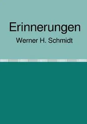 Schmidt | Erinnerungen | Buch | 978-3-7529-8507-8 | sack.de