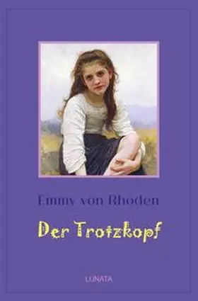 von Rhoden |  Klassiker der Kinder- und Jugendliteratur / Der Trotzkopf | Buch |  Sack Fachmedien