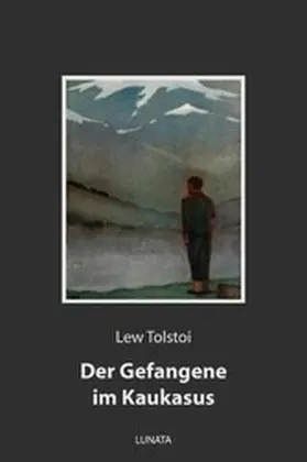 Tolstoi |  Der Gefangene im Kaukasus | eBook | Sack Fachmedien