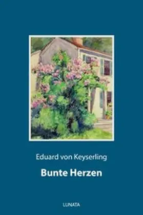 Keyserling |  Bunte Herzen | eBook | Sack Fachmedien