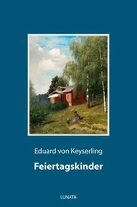 Keyserling |  Feiertagskinder | eBook | Sack Fachmedien