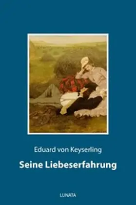 Keyserling |  Seine Liebeserfahrung | eBook | Sack Fachmedien