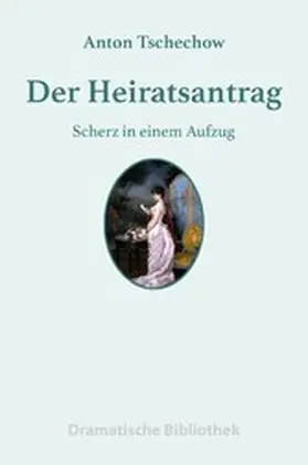 Tschechow |  Der Heiratsantrag | eBook | Sack Fachmedien