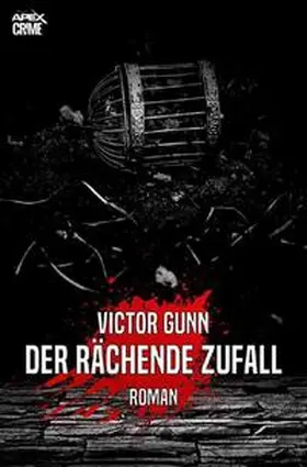 Gunn |  DER RÄCHENDE ZUFALL | Buch |  Sack Fachmedien