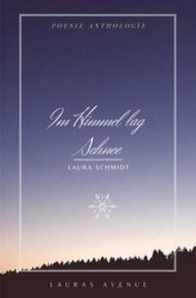 Schmidt | Im Himmel lag Schnee | Buch | 978-3-7531-0803-2 | sack.de