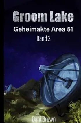Brown |  Geheimakte Area 51 / Groom Lake | Buch |  Sack Fachmedien