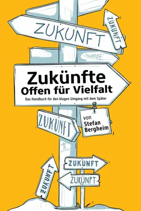 Bergheim |  Zukünfte - Offen für Vielfalt | eBook | Sack Fachmedien