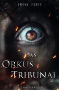 Esser |  Das Orkus Tribunal | Buch |  Sack Fachmedien