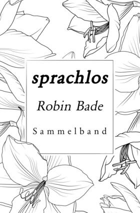 Bade | Sprachlos | Buch | 978-3-7531-2159-8 | sack.de