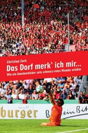 Zech |  Das Dorf merk` ich mir... | Buch |  Sack Fachmedien