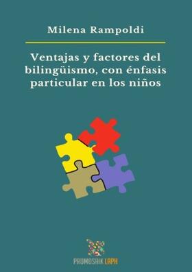 Rampoldi | Ventajas y factores del bilingüismo, con énfasis particular en los niños | Buch | 978-3-7531-4227-2 | sack.de