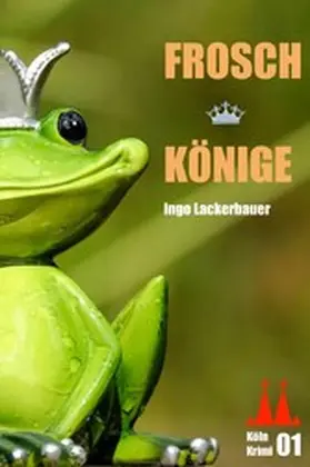 Lackerbauer |  Froschkönige | eBook | Sack Fachmedien