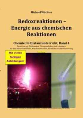 Wächter | Redoxreaktionen - Energie aus chemischen Reaktionen | Buch | 978-3-7531-6509-7 | sack.de