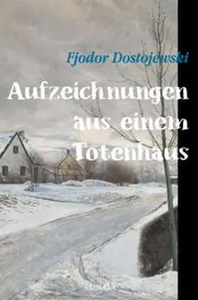Dostojewski |  Aufzeichnungen aus einem Totenhaus | Buch |  Sack Fachmedien