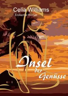 Williams |  Insel der Genüsse | Buch |  Sack Fachmedien