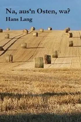 Lang |  Na, aus'n Osten, wa? | eBook | Sack Fachmedien