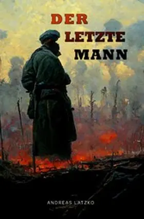Latzko |  Der letzte Mann | eBook | Sack Fachmedien