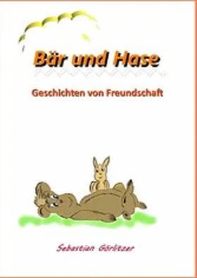 Görlitzer |  Bär und Hase | eBook | Sack Fachmedien