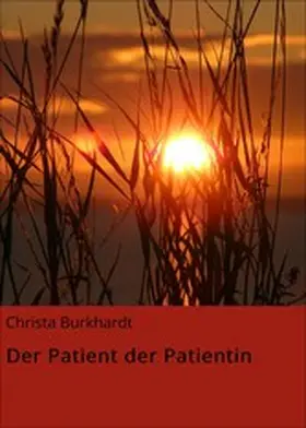 Burkhardt |  Der Patient der Patientin | eBook | Sack Fachmedien