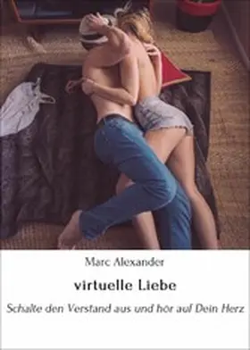 Alexander |  virtuelle Liebe | eBook | Sack Fachmedien