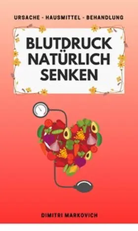Markovich |  Blutdruck natürlich senken | eBook | Sack Fachmedien