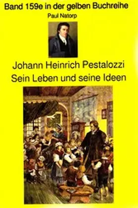 Natorp |  Paul Natorp: Johann Heinrich Pestalozzi, Sein Leben und seine Ideen | eBook | Sack Fachmedien