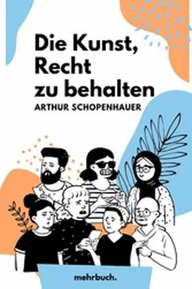 Schopenhauer / Verlag | Die Kunst, Recht zu behalten | E-Book | www.sack.de