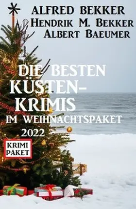 Bekker / Baeumer |  Die besten Küstenkrimis im Weihnachspaket 2022 | eBook | Sack Fachmedien