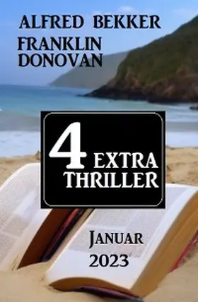 Bekker / Donovan |  4 Extra Thriller Januar 2023 | eBook | Sack Fachmedien