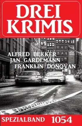 Bekker / Gardemann / Donovan |  Drei Krimis Spezialband 1054 | eBook | Sack Fachmedien