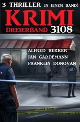 Bekker / Donovan / Gardemann |  Krimi Dreierband 3108 | eBook | Sack Fachmedien