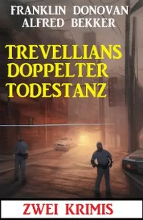 Bekker / Donovan |  Trevellians doppelter Todestanz: Zwei Krimis | eBook | Sack Fachmedien