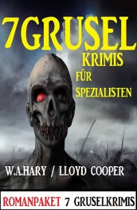 Hary / Cooper |  7 Gruselkrimis für Spezialisten | eBook | Sack Fachmedien